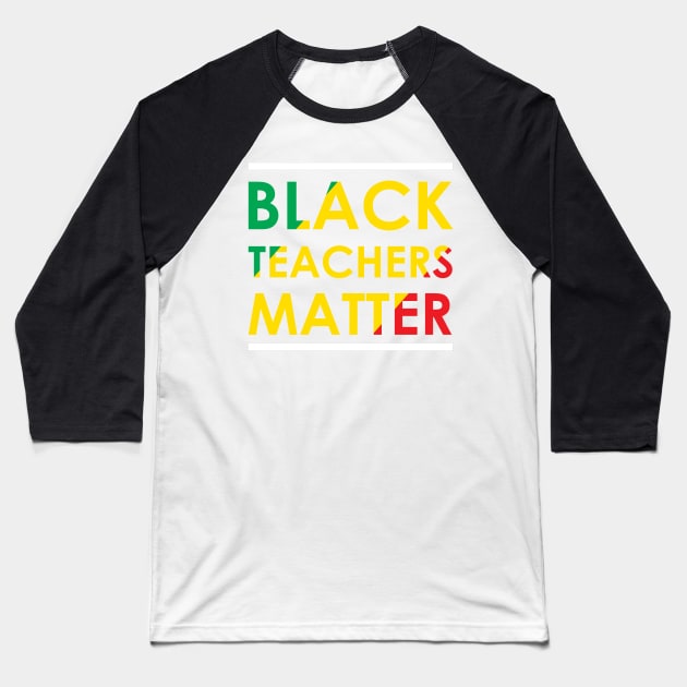 black teacher matter Baseball T-Shirt by TeeAMS